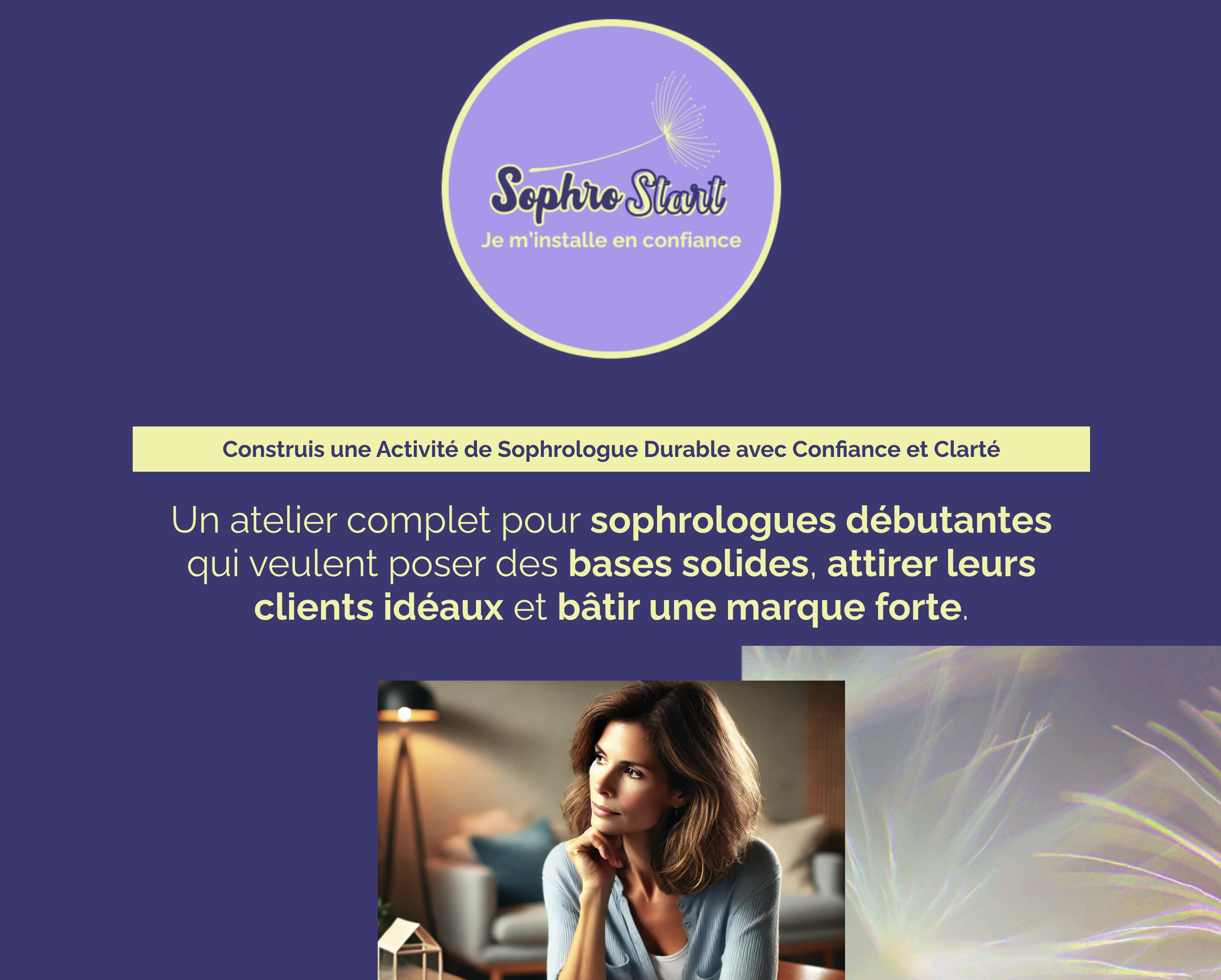 Un atelier complet pour sophrologues débutantes qui veulent poser des bases solides, attirer leurs clients idéaux et bâtir une marque forte.